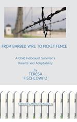 From Barbed Wire to Picket Fence
