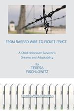 From Barbed Wire to Picket Fence