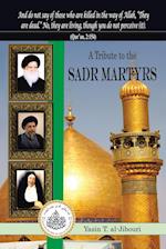 A Tribute to the Sadr Martyrs
