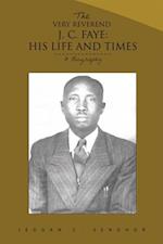 Very Reverend J. C. Faye:His Life and Times