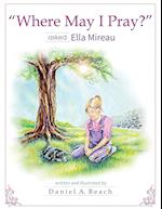 "Where May I Pray?" Asked Ella Mireau