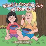 What Is Growing out of Your Ear?