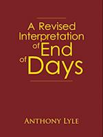 Revised Interpretation of End of Days