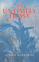 Untimely Frost