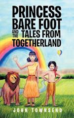 Princess Bare Foot and the Tales from Togetherland