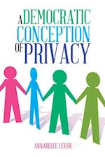Democratic Conception of Privacy
