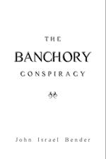 The Banchory Conspiracy