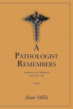 A Pathologist Remembers