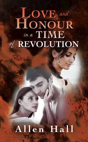 Love and Honour in a Time of Revolution