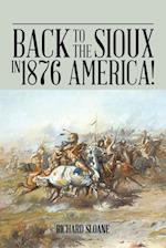 Back to the Sioux in 1876 America!