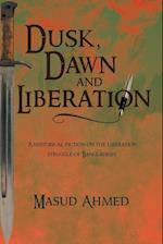 Dusk, Dawn and Liberation