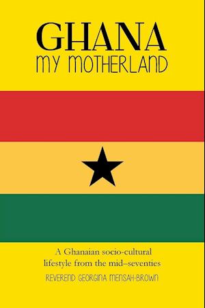 Ghana My Motherland