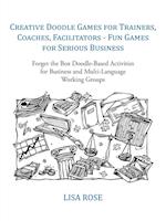 Creative Doodle Games for Trainers, Coaches, Facilitators - Fun Games for Serious Business