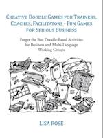 Creative Doodle Games for Trainers, Coaches, Facilitators - Fun Games for Serious Business