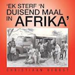 'Ek Sterf 'n Duisend Maal in Afrika'