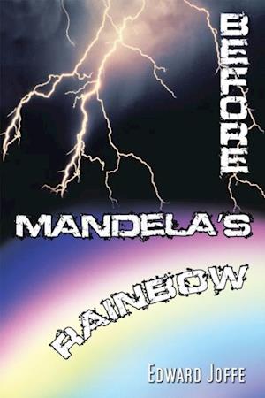 Before Mandela's Rainbow