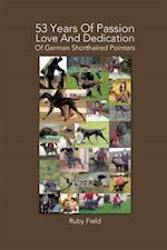 53 Years of Passion Love and Dedication of German Shorthaired Pointers