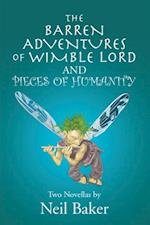 Barren Adventures  of Wimble Lord  and  Pieces of Humanity