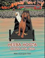 Herba Hoota Hound Dog Bird