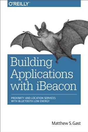 Building Applications with iBeacon