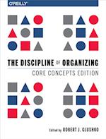 Discipline of Organizing: Core Concepts Edition