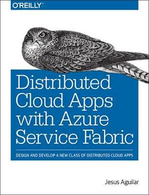 Distributed Cloud Applications with Azure Service Fabric