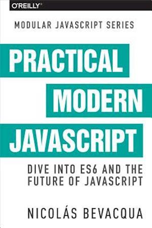 Practical Modern JavaScript