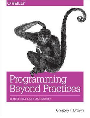 Programming Beyond Practices