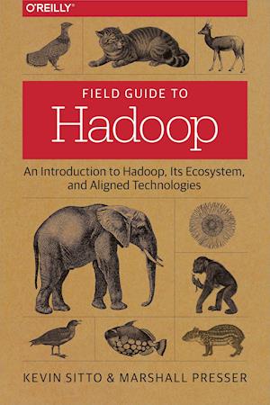 Field Guide to Hadoop