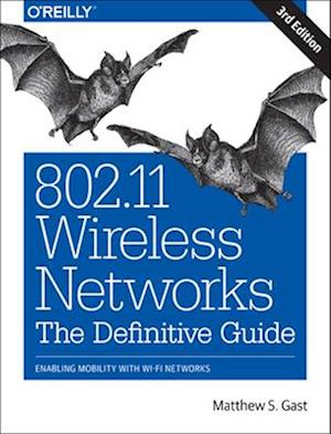 802.11 Wireless Networks: The Definitive Guide