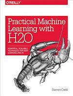 Practical Machine Learning with H20