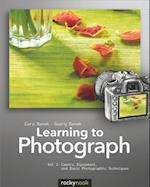 Learning to Photograph - Volume 1