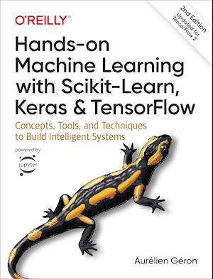 Hands-on Machine Learning with Scikit-Learn, Keras, and TensorFlow