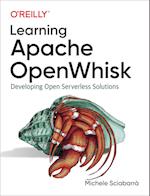 Learning Apache OpenWhisk