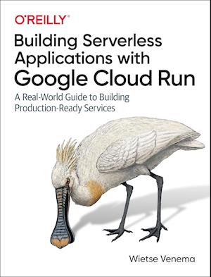 Building Serverless Applications with Google Cloud Run