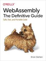 WebAssembly: The Definitive Guide