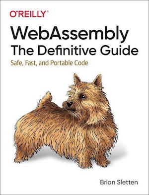 WebAssembly - The Definitive Guide