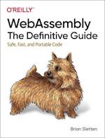 WebAssembly - The Definitive Guide