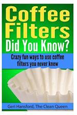 Coffee Filters...Did You Know?