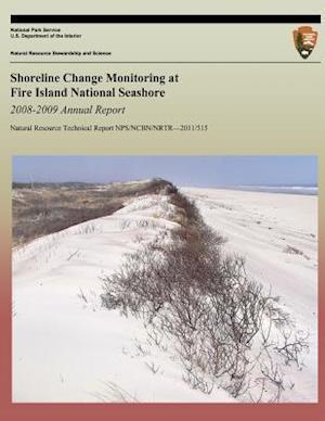 Shoreline Change Monitoring at Fire Island National Seashore 2008-2009 Annual Report