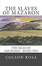 The Slaves of Mazaron