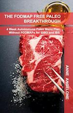 The Fodmap Free Paleo Breakthrough