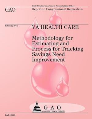 Methodology for Estimating and Process for Tracking Savings Need Improvement