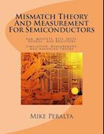 Mismatch Theory and Measurement for Semiconductors