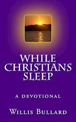 While Christians Sleep