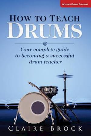 How To Teach Drums