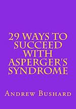 29 Ways to Succeed with Asperger's Syndrome