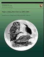 Night-Calling Bird Survey 2002-2004