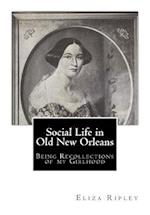 Social Life in Old New Orleans