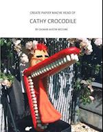 Create Papier Mache Head of Cathy Crocodile